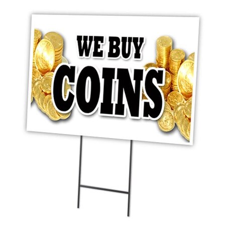 Signmission We Buy Coins Yard Sign & Stake outdoor plastic coroplast window, C-1824-DS-We Buy Coins C-1824-DS-We Buy Coins